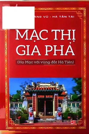 Ảnh bìa của Mạc Thị gia phả (Họ Mạc với vùng đất Hà Tiên)