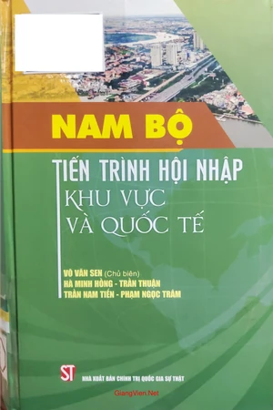 Ảnh bìa của Nam Bộ tiến trình hội nhập khu vực và quốc tế