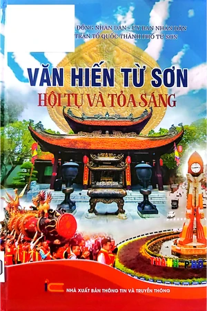 Ảnh bìa của Văn hiến Từ Sơn hội tụ và tỏa sáng