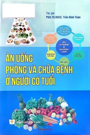 Ảnh bìa của Ăn uống phòng và chữa bệnh ở người có tuổi