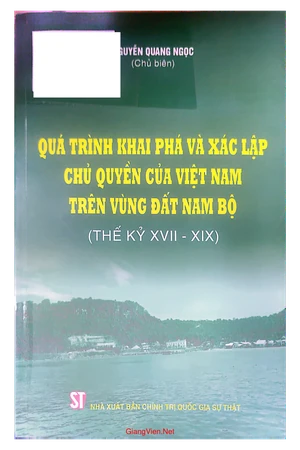 Ảnh bìa của Quá trình khai phá và xác lập chủ quyền của Việt Nam trên vùng đất Nam Bộ (Thế kỷ 17 - 19)