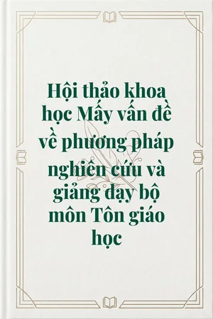 Ảnh bìa của Hội thảo khoa học Mấy vấn đề về phương pháp nghiên cứu và giảng dạy bộ môn Tôn giáo học