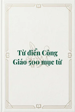 Ảnh bìa của Từ điển Công Giáo 500 mục từ