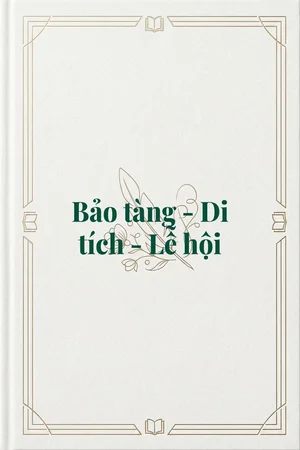 Ảnh bìa của Bảo tàng - Di tích - Lễ hội 