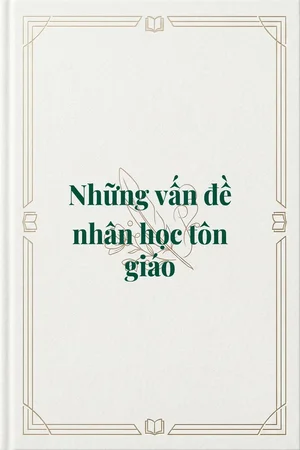 Ảnh bìa của Những vấn đề nhân học tôn giáo