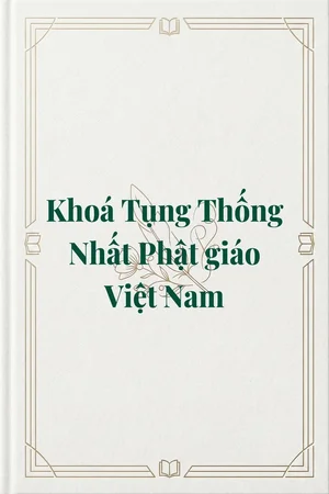 Ảnh bìa của Khoá Tụng Thống Nhất Phật giáo Việt Nam