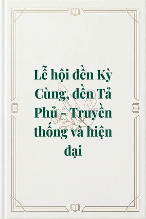 Ảnh bìa của Lễ hội đền Kỳ Cùng, đền Tả Phủ - Truyền thống và hiện đại
