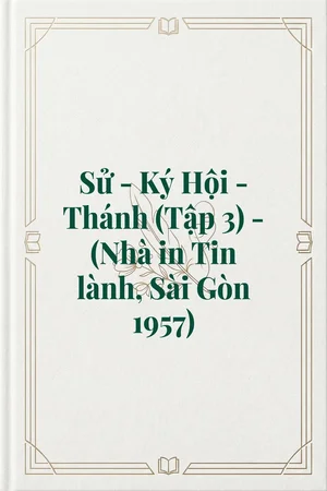 Ảnh bìa của Sử - Ký Hội - Thánh (Tập 3) - (Nhà in Tin lành, Sài Gòn 1957)