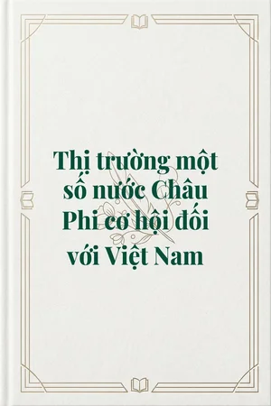 Ảnh bìa của Thị trường một số nước Châu Phi cơ hội đối với Việt Nam
