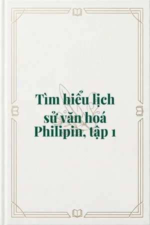 Ảnh bìa của Tìm hiểu lịch sử văn hoá Philipin, tập 1