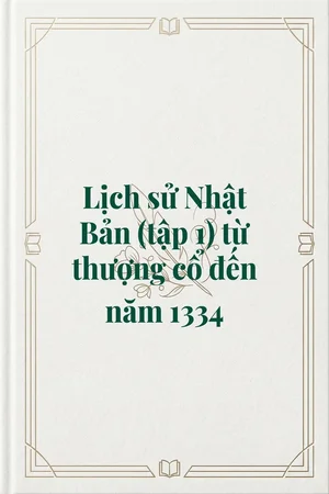 Ảnh bìa của Lịch sử Nhật Bản (tập 1) từ thượng cổ đến năm 1334