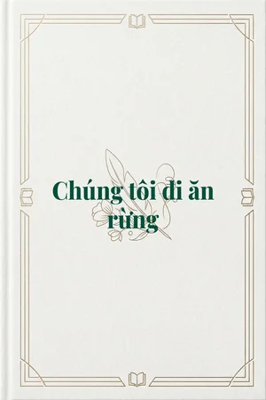 Ảnh bìa của Chúng tôi đi ăn rừng
