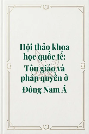 Ảnh bìa của Hội thảo khoa học quốc tế: Tôn giáo và pháp quyền ở Đông Nam Á 