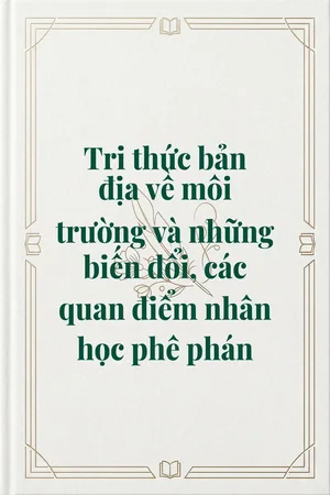 Ảnh bìa của Tri thức bản địa về môi trường và những biến đổi, các quan điểm nhân học phê phán