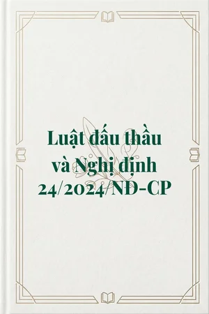 Ảnh bìa của Luật đấu thầu và Nghị định 24/2024/NĐ-CP