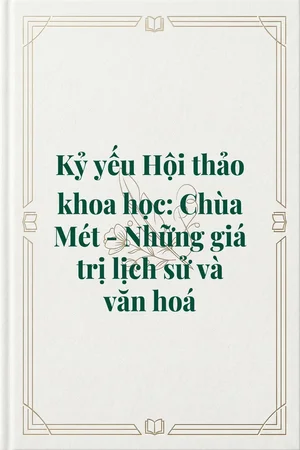 Ảnh bìa của Kỷ yếu Hội thảo khoa học: Chùa Mét - Những giá trị lịch sử và văn hoá