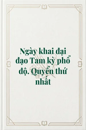 Ảnh bìa của Ngày khai đại đạo Tam kỳ phổ độ. Quyển thứ nhất