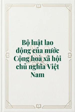 Ảnh bìa của Bộ luật lao động của nước Cộng hoà xã hội chủ nghĩa Việt Nam