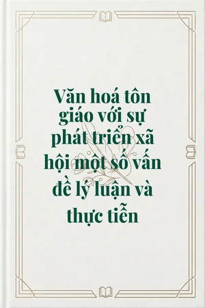Ảnh bìa của Văn hoá tôn giáo với sự phát triển xã hội một số vấn đề lý luận và thực tiễn