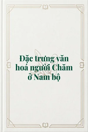Ảnh bìa của Đặc trưng văn hoá người Chăm ở Nam bộ