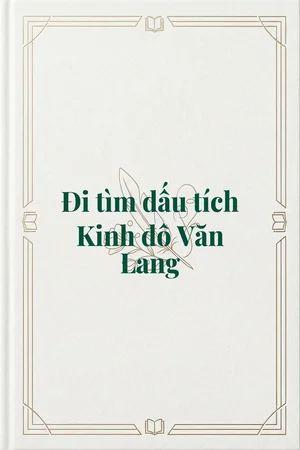 Ảnh bìa của Đi tìm dấu tích Kinh đô Văn Lang