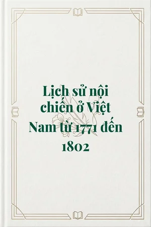 Ảnh bìa của Lịch sử nội chiến ở Việt Nam từ 1771 đến 1802