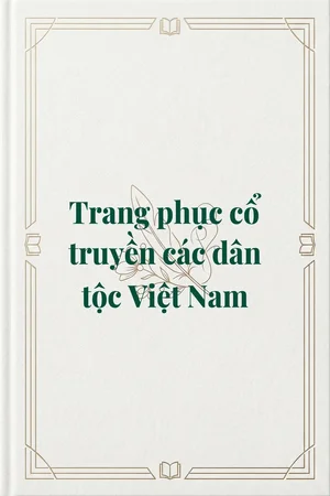 Ảnh bìa của Trang phục cổ truyền các dân tộc Việt Nam