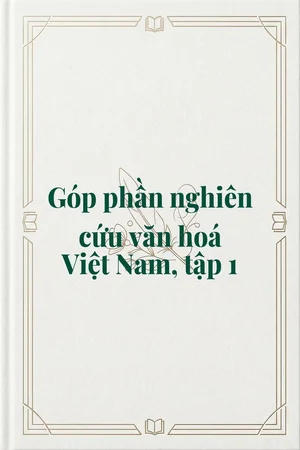 Ảnh bìa của Góp phần nghiên cứu văn hoá Việt Nam, tập 1