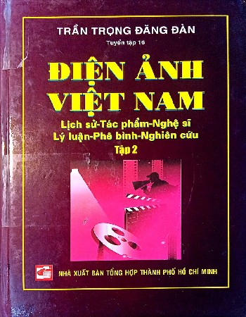 Điện ảnh Việt Nam lịch sử, tác phẩm, nghệ sĩ, lý luận, phê bình, nghiên cứu tập 2