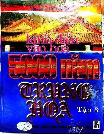 Kinh điển văn hóa 5000 năm Trung Hoa tập 3