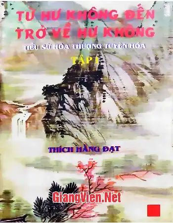 Tiểu sử hòa thượng Tuyên Hóa Từ hư không đến trở về hư không tập I