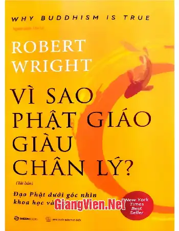 Vì sao Phật giáo giàu chân lý - Đạo Phật dưới góc nhìn khoa học và triết học