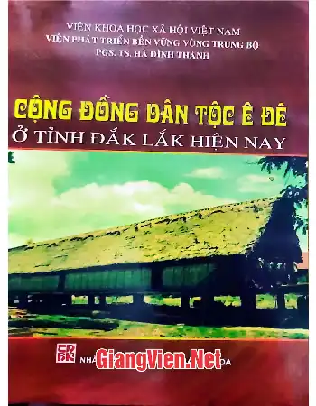 Cộng đồng dân tộc Ê Đê ở tỉnh Đắk Lắk hiện nay