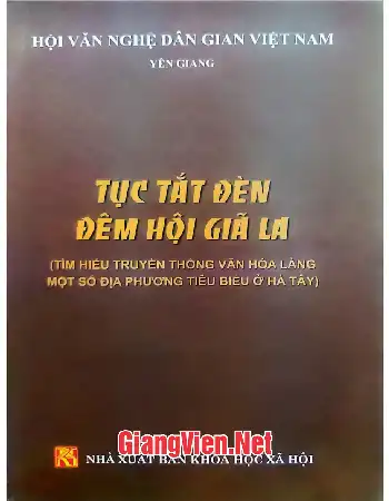 Tục tắt đèn đêm hội Giã La Tìm hiểu truyền thống văn hóa làng một số địa phương tiêu biểu ở Hà Tây.