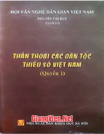 Thần thoại các dân tộc thiểu số Việt Nam Quyển 1