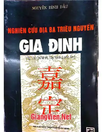 Nghiên cứu địa bạ Triều Nguyễn - Gia Định, Tp. Hồ Chí Minh, Tây Ninh, Long An