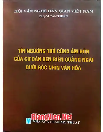 Tín ngưỡng thờ cúng âm hồn của cư dân ven biển Quang Ngãi dưới góc nhìn văn hóa