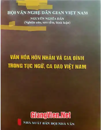 Văn hóa hôn nhân và gia đình trong tục ngữ, ca dao Việt Nam