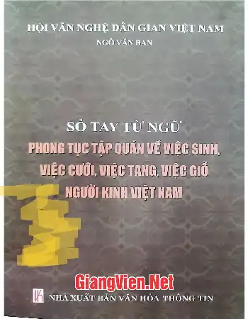 Sổ tay từ ngữ phong tục tập quán về việc sinh, việc cưới, việc tang, việc giỗ, người Kinh Việt Nam