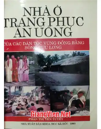 Nhà ở trang phục - ăn uống của các dân tộc vùng đồng bằng sông Cửu Long