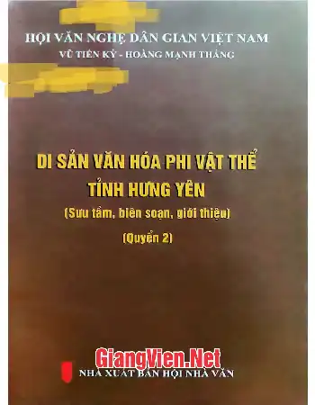 Di sản văn hóa phi vật thể tỉnh Hưng Yên Sưu tầm, biên soạn, giới thiệu Quyển 2