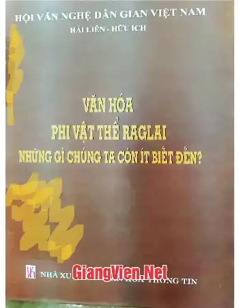Văn hóa phi vật thể Raglai những gì chúng ta còn ít biết đến