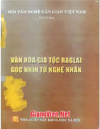 Văn hóa gia tộc Raglai góc nhìn từ nghệ nhân