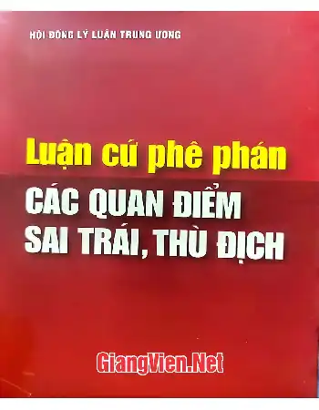 Luận cứ phê phán các quan điểm sai trái, thù địch