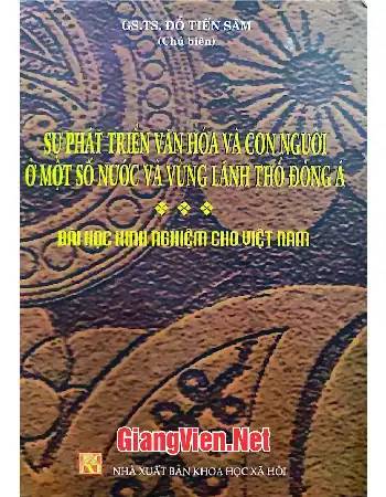 Sự phát triển văn hóa và con người ở một số người và vùng lãnh thổ Đông Nam á: Bài học kinh nghiệm cho Việt Nam