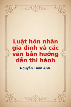 Luật hôn nhân gia đình và các văn bản hướng dẫn thi hành