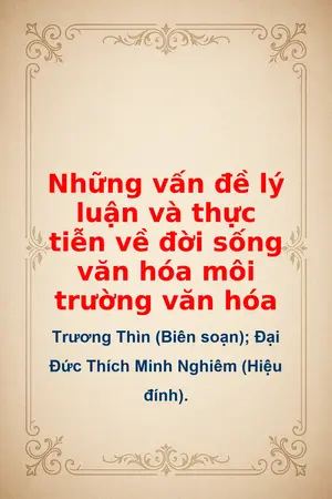Những vấn đề lý luận và thực tiễn về đời sống văn hóa môi trường văn hóa