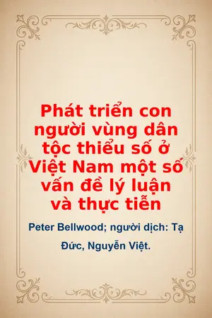 Phát triển con người vùng dân tộc thiểu số ở Việt Nam một số vấn đề lý luận và thực tiễn