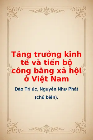 Tăng trưởng kinh tế và tiến bộ công bằng xã hội ở Việt Nam