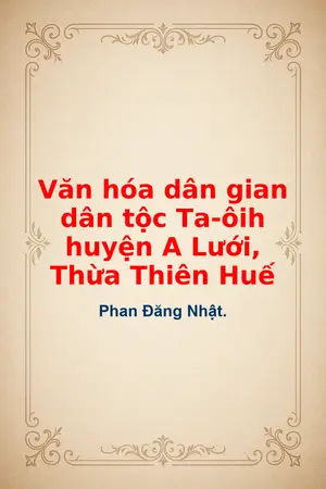 Văn hóa dân gian dân tộc Ta ôih huyện A Lưới Thừa Thiên Huế